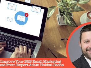 10 Tips To Improve Your B2B Email Marketing Effectiveness